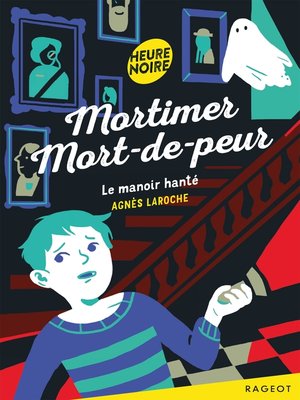 cover image of Mortimer Mort-de-peur--Le manoir hanté